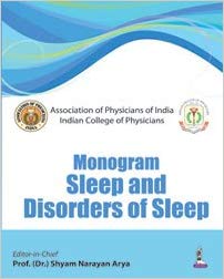 Monogram—Sleep and Disorders of Sleep Paperback – 2015by Shyam Narayan Arya (Author)